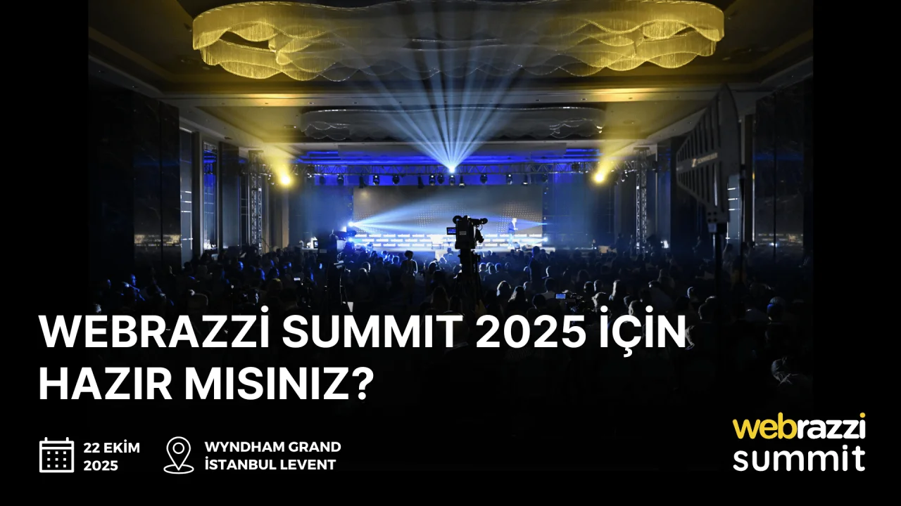 Webrazzi Summit 2025'e sadece 2 gün kaldı!